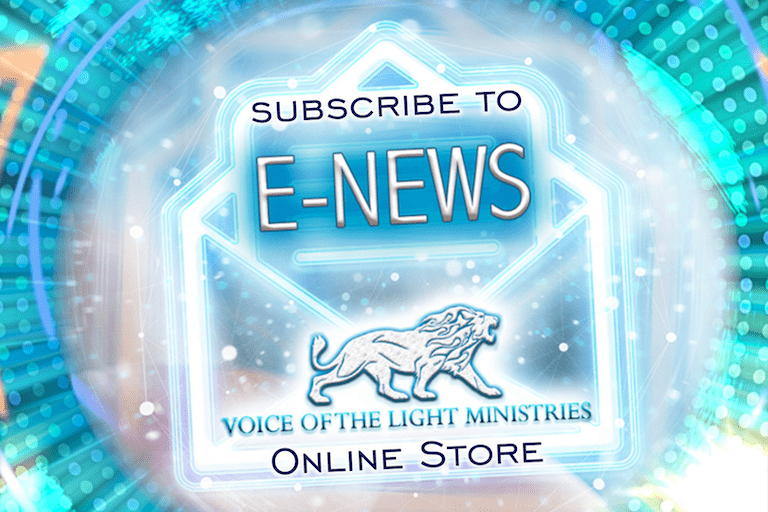 SUSCRIBE TO VOICE OF THE LIGHT MINISTRIES ONLINE STORE